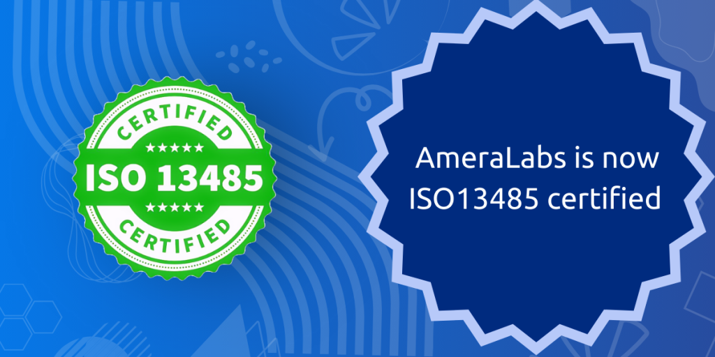 AmeraLabs 2023 3d printing journey overview: ISO13485 certification
