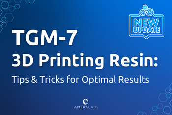 TGM-7 3D Printing Resin: Tips & Tricks for Optimal Results